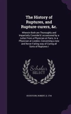 Cover The History of Ruptures, and Rupture-curers, &c.