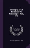 Bibliography Of Literature On Sampling To July, 1921