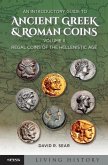 An Introductory Guide to Ancient Greek and Roman Coinage An Introductory Guide to Ancient Greek and Roman Coinage