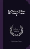The Works of William H. Prescott.. Volume 1