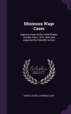 Minimum Wage Cases: Supreme Court of the United States, October Term, 1914: Brief and Argument for Plaintiffs in Error
