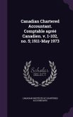 Canadian Chartered Accountant. Comptable agréé Canadien. v. 1-102, no. 5; 1911-May 1973
