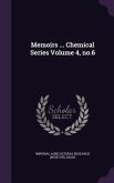 Memoirs ... Chemical Series Volume 4, no.6