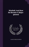 Winfield, And How He Became A Major-general