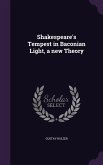 Shakespeare's Tempest in Baconian Light, a new Theory
