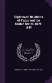 Diplomatic Relations of Texas and the United States, 1839-1843