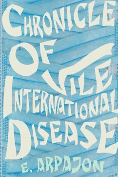 Chronicle Of Vile International Disease - Arpajon, E.