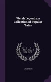 Welsh Legends; a Collection of Popular Tales