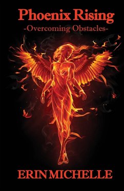 Phoenix Rising- Overcoming Obstacles - Michelle, Erin