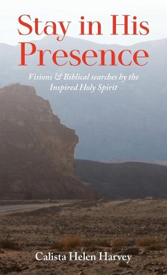 Stay in His Presence - Harvey, Calista Helen