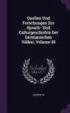 Quellen Und Forschungen Zur Sprach- Und Culturgeschichte Der Germanischen Völker, Volume 95