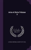 Acta et Dicta Volume 3