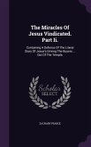 The Miracles Of Jesus Vindicated. Part Ii.
