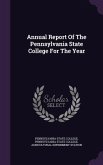 Annual Report Of The Pennsylvania State College For The Year
