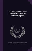 Eric Brighteyes. With Numerous Illus. by Lancelot Speed