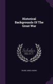 Historical Backgrounds Of The Great War