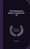 The Westminster Review, Volumes 23-24