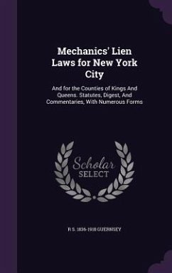 Mechanics' Lien Laws for New York City - Guernsey, R S