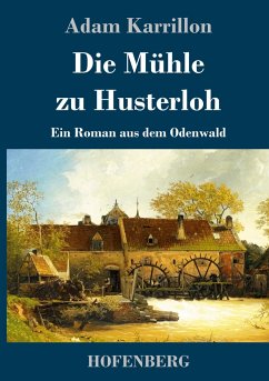 Die Mühle zu Husterloh - Karrillon, Adam