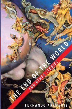 The end of the world and other stories - Aranguiz, Fernando