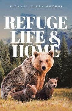 Refuge Life & Home (eBook, ePUB) - George, Michael Allen