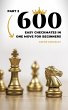 600 Easy Checkmates in One Move for... - Bild 1