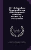 A Psychological and Educational Survey of 1916 Prisoners in the Western Penitentiary of Pennsylvania