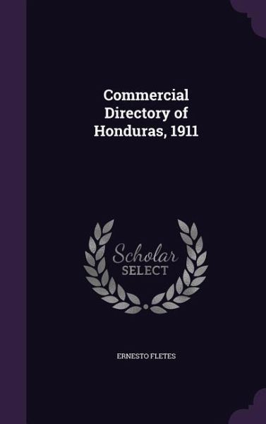 Commercial Directory of Honduras, 1911