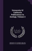 University Of California Publications In Zoology, Volume 2