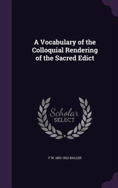 A Vocabulary of the Colloquial Rendering of the Sacred Edict - Baller, F. W. 1852-1922