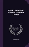 Haven's 300-words-a-minute Shorthand Lessons