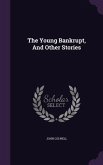 The Young Bankrupt, And Other Stories