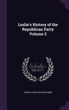 Cover Leslie's History of the Republican Party Volume 2