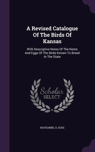 A Revised Catalogue Of The Birds Of Kansas