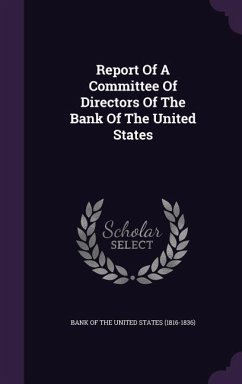 Report Of A Committee Of Directors Of The Bank Of The United States