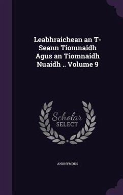 Leabhraichean an T-Seann Tiomnaidh Agus an Tiomnaidh Nuaidh .. Volume 9 - Anonymous