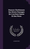 Stances Chrétiennes Sur Divers Passages De L'ecriture Sainte Et Des Pères