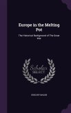 Europe in the Melting Pot: The Historical Background of The Great War