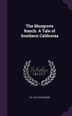 The Musgrove Ranch. A Tale of Southern California