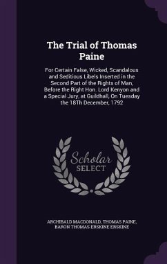 The Trial of Thomas Paine - Macdonald, Archibald; Paine, Thomas; Erskine, Baron Thomas Erskine