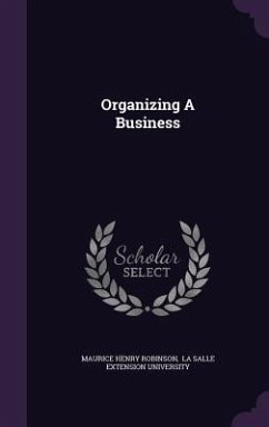 Organizing A Business - Robinson, Maurice Henry