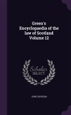 Green's Encyclopaedia of the law of Scotland Volume 12