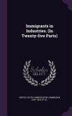 Immigrants in Industries. (In Twenty-five Parts)