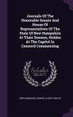 Journals Of The Honorable Senate And House Of Representatives Of The State Of New Hampshire At Their Session, Holden At The Capitol In Concord Commenc