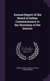 Annual Report of the Board of Indian Commissioners to the Secretary of the Interior