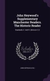 John Heywood's Supplementary Manchester Readers. The Historic Reader: Standards V. And Vi. [division 1] 2