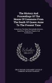 The History And Proceedings Of The House Of Commons From The Death Of Queen Anne To The Present Time: Containing The Most Remarkable Motions, Speeches