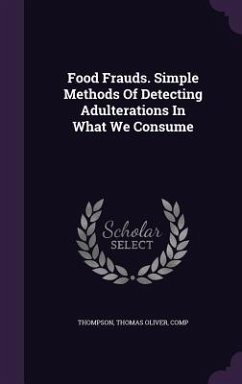 Food Frauds. Simple Methods Of Detecting Adulterations In What We Consume