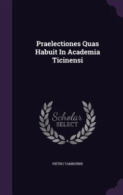 Praelectiones Quas Habuit In Academia Ticinensi - Tamburini, Pietro