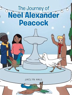 The Journey of Neel Alexander Peacock - Hall, Jaclyn